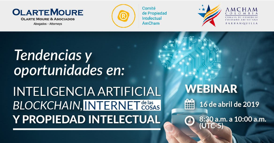 WEBINAR | Tendencias y oportunidades en: IA, Blockchain, IoT y Propiedad Intelectual