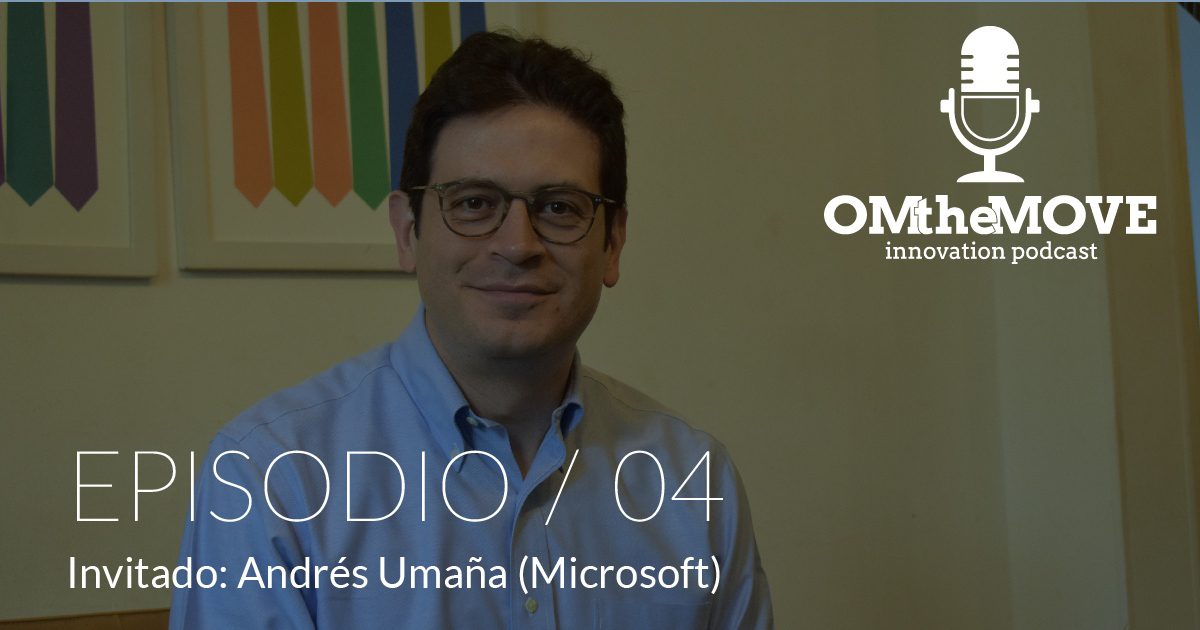 OM The Move EP/04 Andrés Umaña (Microsoft)